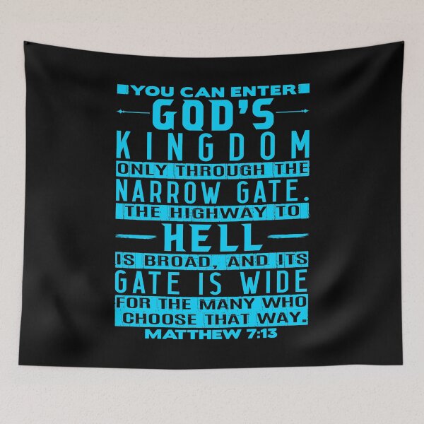 Item preview, You Can Enter God’s Kingdom Only Through The Narrow Gate - Matthew 7:13 designed and sold by plushism.