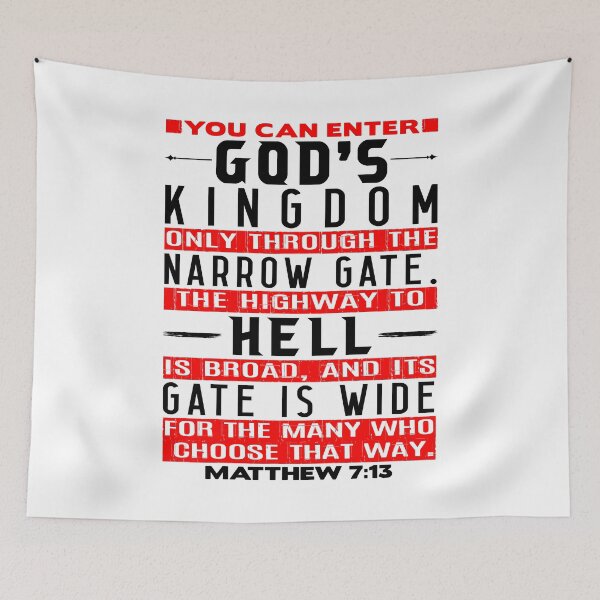 Item preview, You Can Enter God’s Kingdom Only Through The Narrow Gate - Matthew 7:13 designed and sold by plushism.