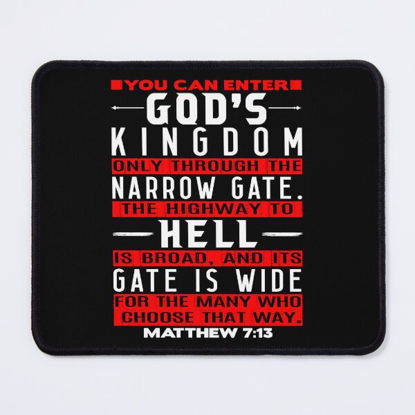 Item preview, You Can Enter God’s Kingdom Only Through The Narrow Gate - Matthew 7:13 designed and sold by plushism.