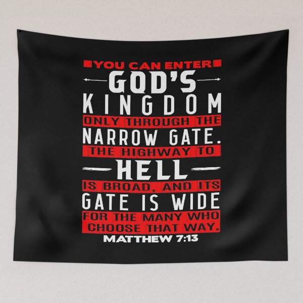 Item preview, You Can Enter God’s Kingdom Only Through The Narrow Gate - Matthew 7:13 designed and sold by plushism.
