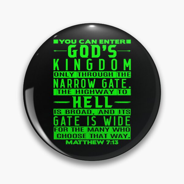 Item preview, You Can Enter God’s Kingdom Only Through The Narrow Gate - Matthew 7:13 designed and sold by plushism.