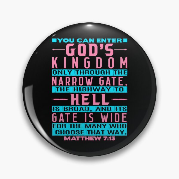 Item preview, You Can Enter God’s Kingdom Only Through The Narrow Gate - Matthew 7:13 designed and sold by plushism.