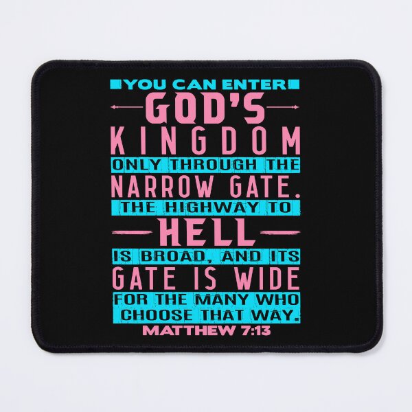 Item preview, You Can Enter God’s Kingdom Only Through The Narrow Gate - Matthew 7:13 designed and sold by plushism.