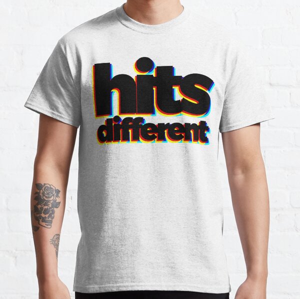 Hits Different Classic T-Shirt