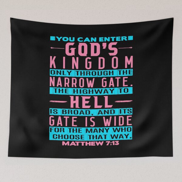 Item preview, You Can Enter God’s Kingdom Only Through The Narrow Gate - Matthew 7:13 designed and sold by plushism.