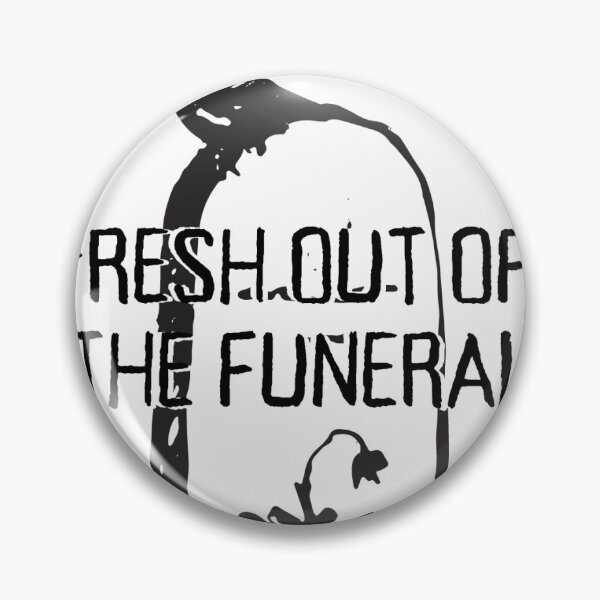 Item preview, Fresh Out of the Funeral designed and sold by SaraFrancis.
