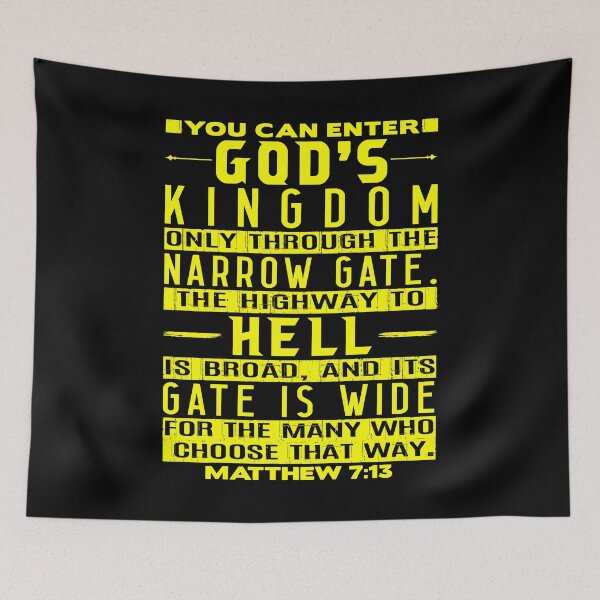 Item preview, You Can Enter God’s Kingdom Only Through The Narrow Gate - Matthew 7:13 designed and sold by plushism.