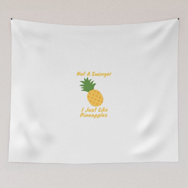 Item preview, Not A Swinger I Just Like Pineapples designed and sold by FlamingFlare.
