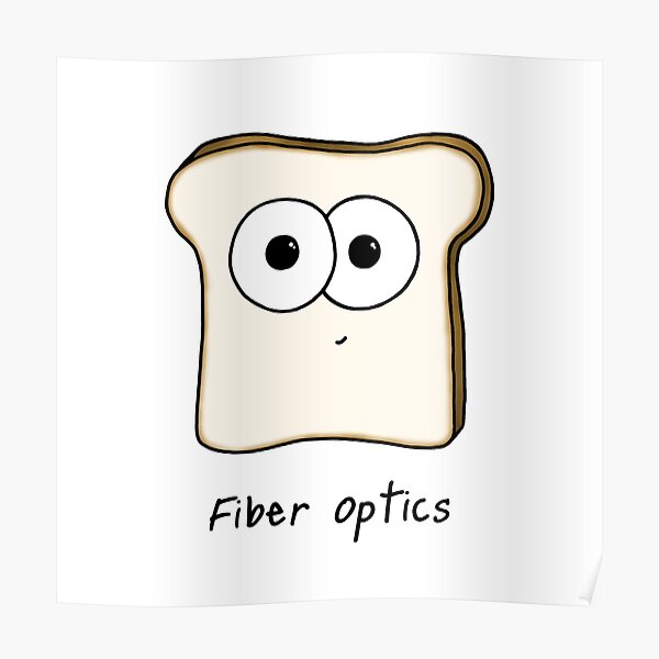 Fiber Optics - A science pun Poster