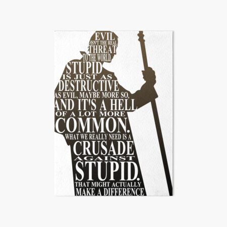 Crusade Against Stupid Art Board Print