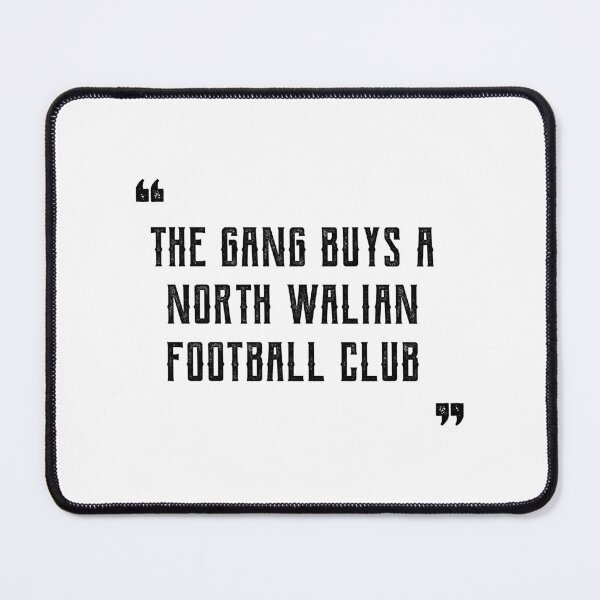 Item preview, The Gang Buys A North Walian Football Club - Wales Football Gift designed and sold by DiogoCalheiros.
