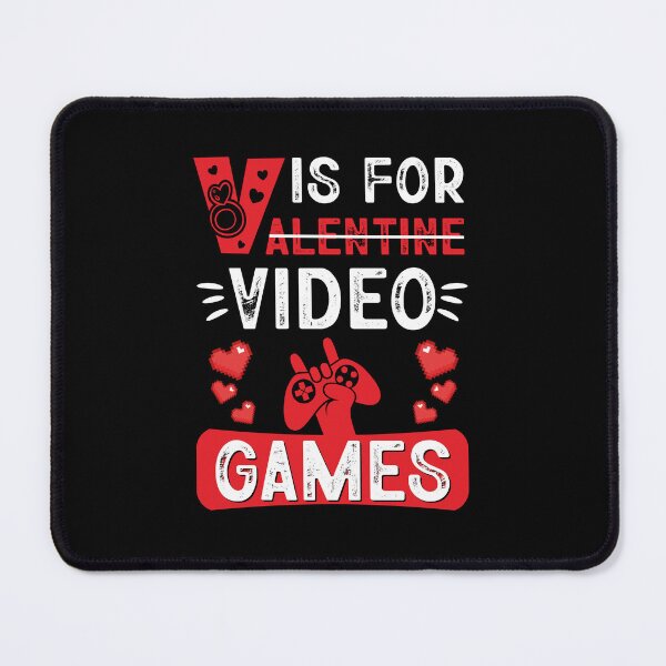 Item preview, Video Game Valentine's Day, V is For Video Games, Game Lover, Funny Video Game Lover designed and sold by secretbox.