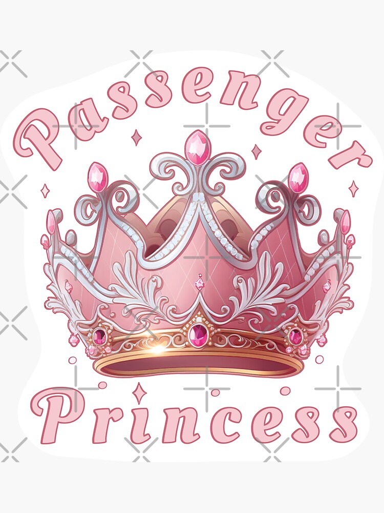 Passenger Princess Meme Passenger Seat Crown | Sticker