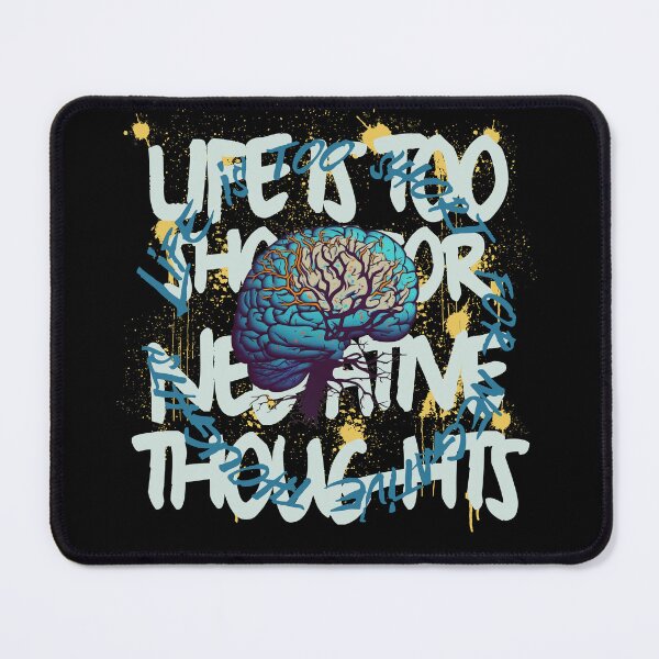 Item preview, Life Is Too Short For Negative Thoughts designed and sold by Depressed-Bunny.