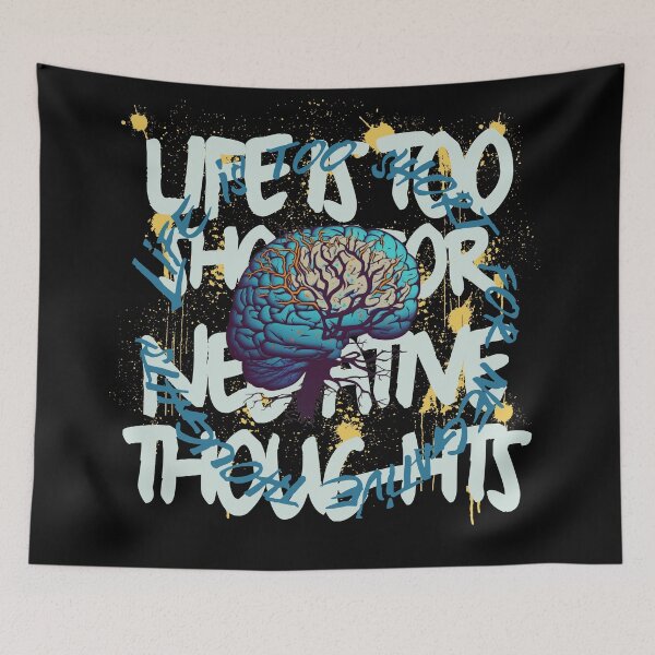 Item preview, Life Is Too Short For Negative Thoughts designed and sold by Depressed-Bunny.