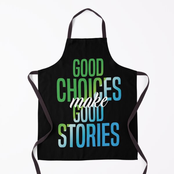 Item preview, Good Choices Make Good Stories designed and sold by badCasperTees.