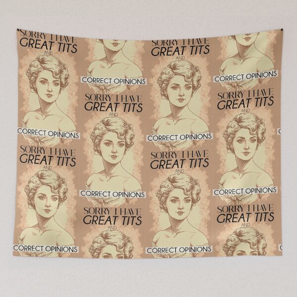Item preview, Sorry I Have Great Tits And Correct Opinions Sarcastic Vintage Poster designed and sold by TheVeiledLion.