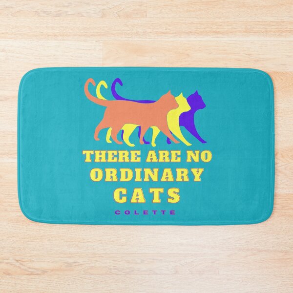 Item preview, Cat art and Colette quote: There are no Ordinary Cats designed and sold by artbleed.