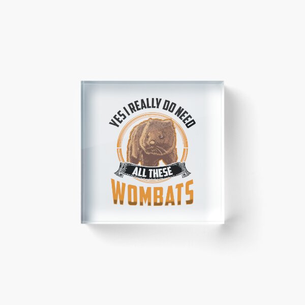 Item preview, Need all these wombats marsupial wombat designed and sold by madgrfx.