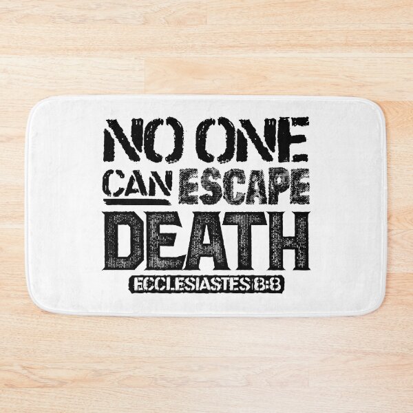 Item preview, No One Can Escape Death - Ecclesiastes 8:8 designed and sold by plushism.
