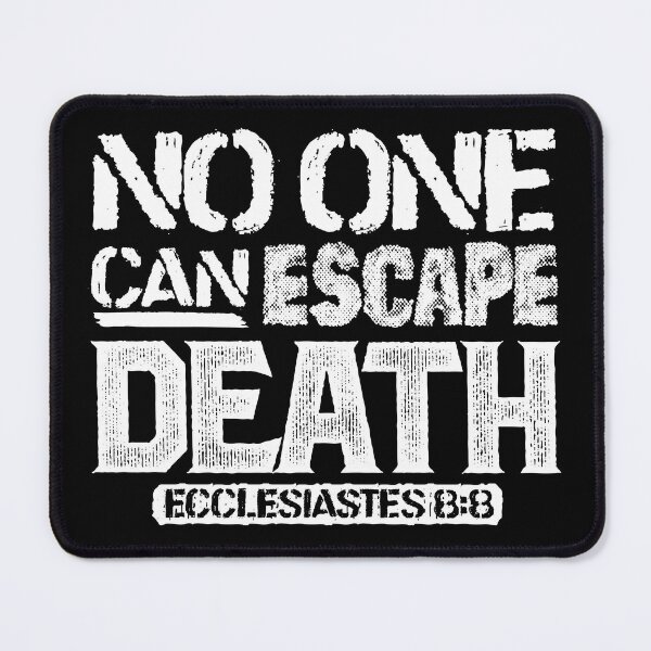 Item preview, No One Can Escape Death - Ecclesiastes 8:8 designed and sold by plushism.