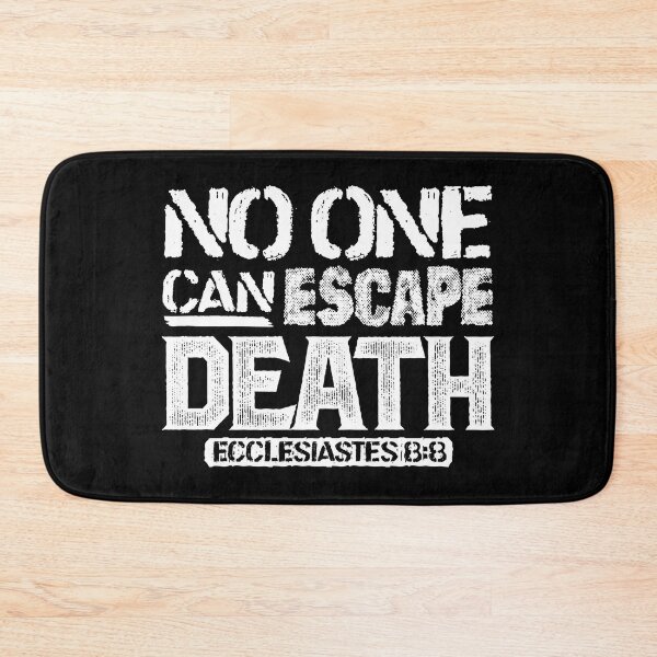 Item preview, No One Can Escape Death - Ecclesiastes 8:8 designed and sold by plushism.