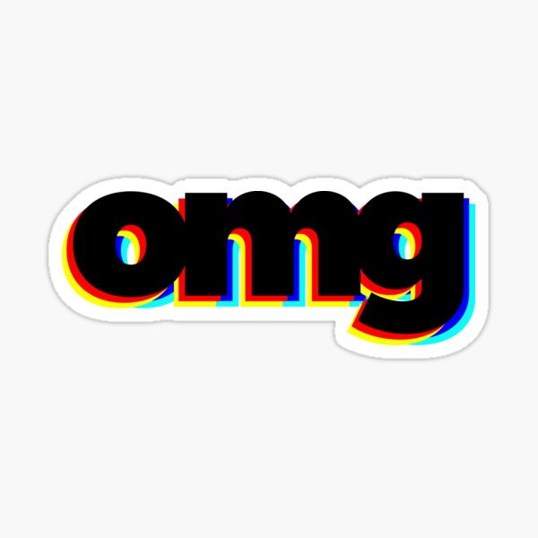 OMG Oh My God Sticker