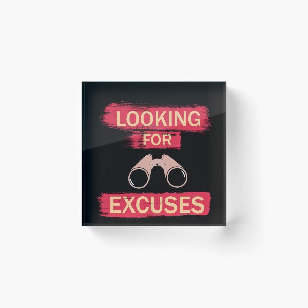 Item preview, Looking for excuses designed and sold by Trashy-Designs.