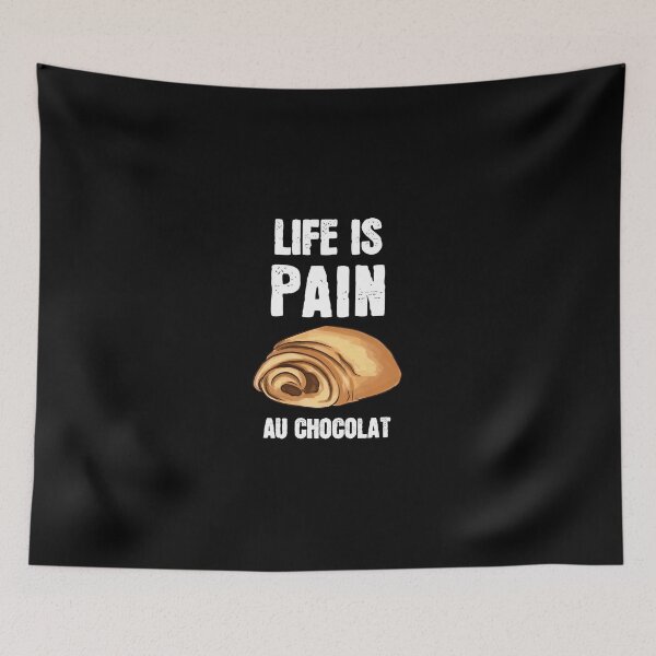 Aperçu de l'œuvre life is pain au chocolate créée et vendue par NAAMAOUI ⭐️⭐️⭐️⭐️⭐️(1.8k).