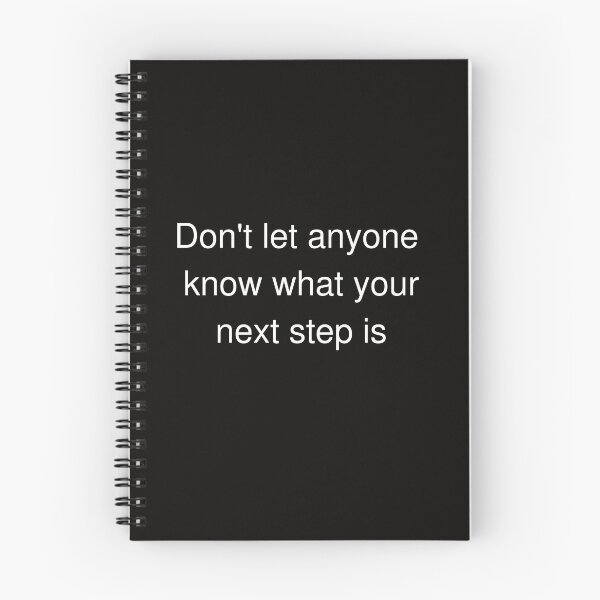Item preview, Don't Let Anyony Know What Your Next Step Is designed and sold by Best Expressions.