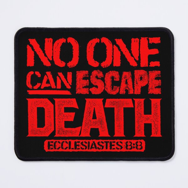 Item preview, No One Can Escape Death - Ecclesiastes 8:8 designed and sold by plushism.