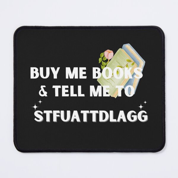 Item preview, BUY ME BOOKS AND TELL ME TO STFUATTDLAGG, Funny Reading Crewneck shirt for Book Lover designed and sold by Morja2015.