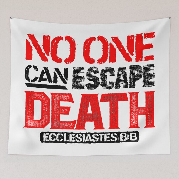 Item preview, No One Can Escape Death - Ecclesiastes 8:8 designed and sold by plushism.