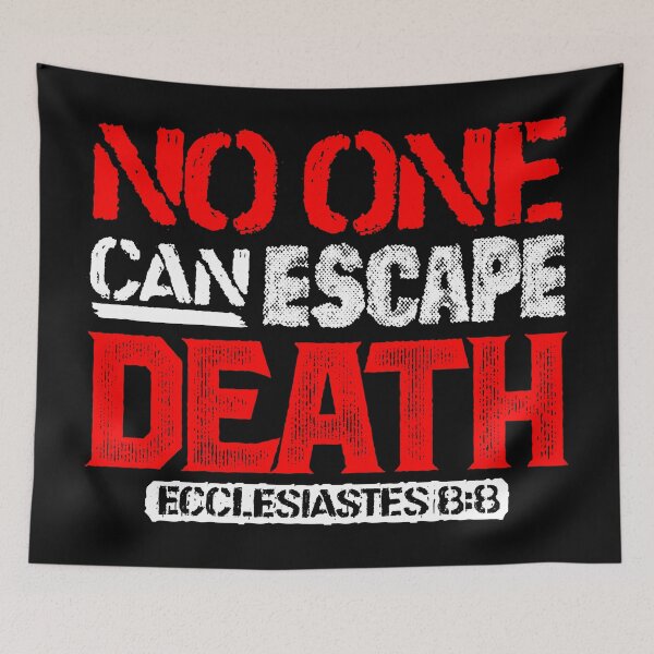 Item preview, No One Can Escape Death - Ecclesiastes 8:8 designed and sold by plushism.