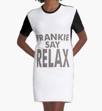FRANKIE SAY RELAX Graphic T-Shirt Dress