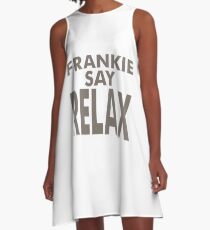 FRANKIE SAY RELAX A-Line Dress