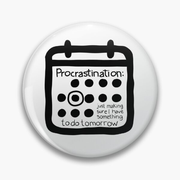 Item preview, Procrastination designed and sold by nerdpins.