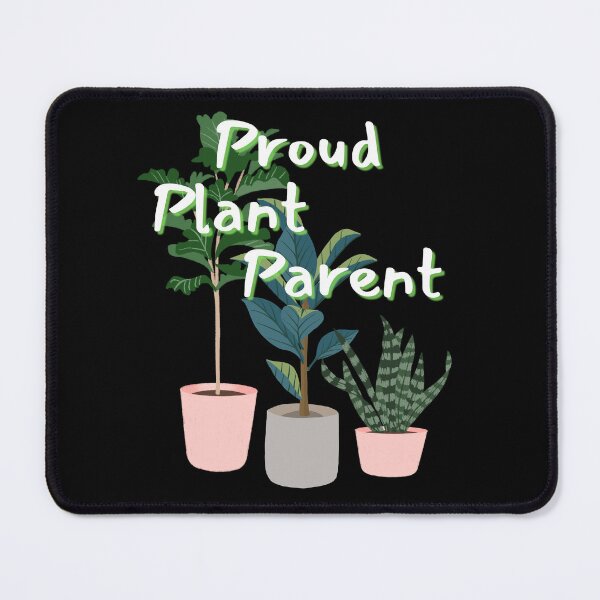 Item preview, Proud Plant Parent designed and sold by StrideOrDie.