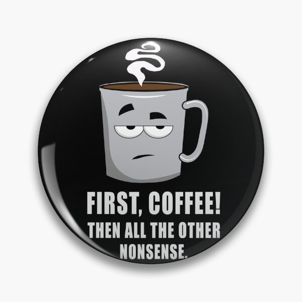 Item preview, First coffee, then all the other nonsense designed and sold by CarrieTDesigns.