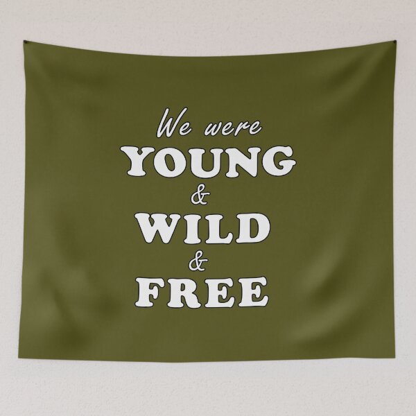 Item preview, Young and Wild and Free designed and sold by dev11588.