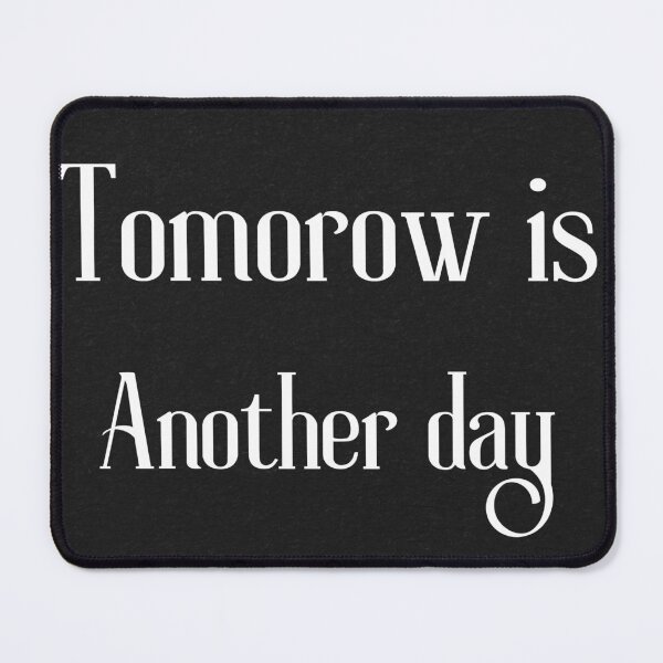 Item preview, Tomorrow is another day designed and sold by tattooclumsey.