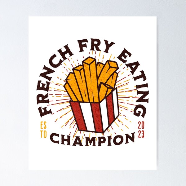 Aperçu de l'œuvre French Fry Eating Champion - Funny Fast Food créée et vendue par TheButtonCrew.