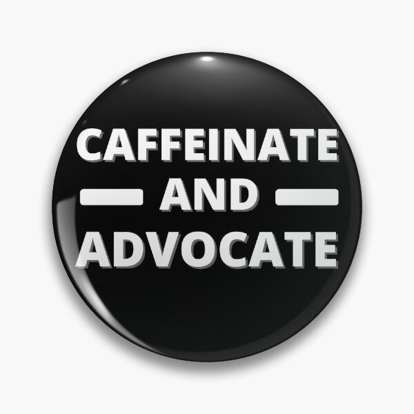 Item preview, Caffeinate And Advocate designed and sold by shoppnow1.