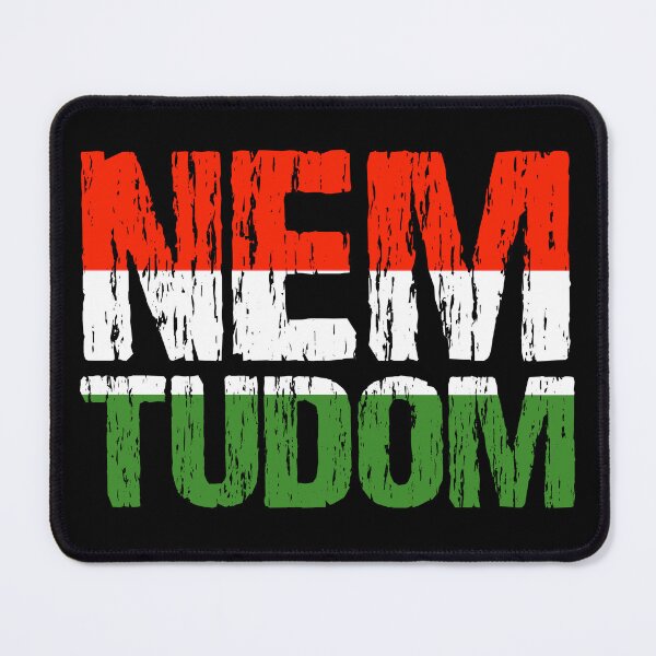 Item preview, Nem Tudom I Don't Know Hungarian Roots Flag Funny Hungary designed and sold by Nirvanibex.