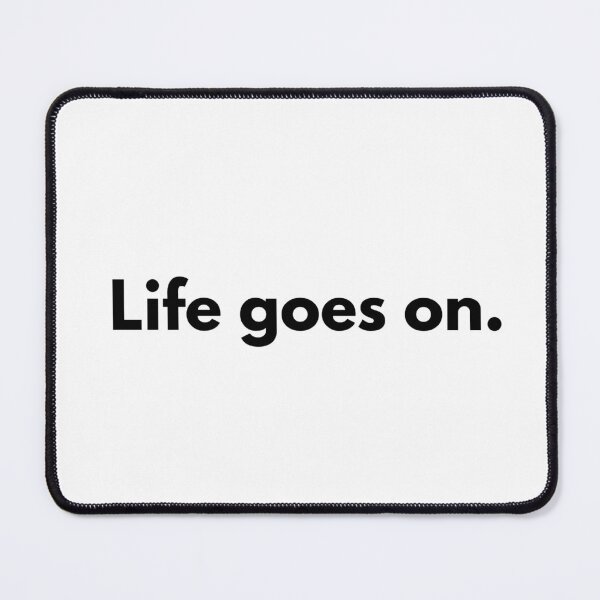 Item preview, Life goes on. designed and sold by Dj Gavric998.