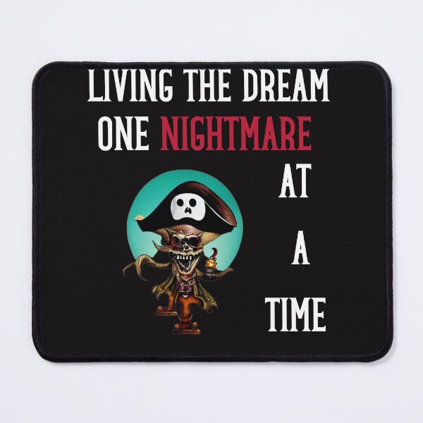 Item preview, Living the Dream one nightmare at a time designed and sold by leshewle.