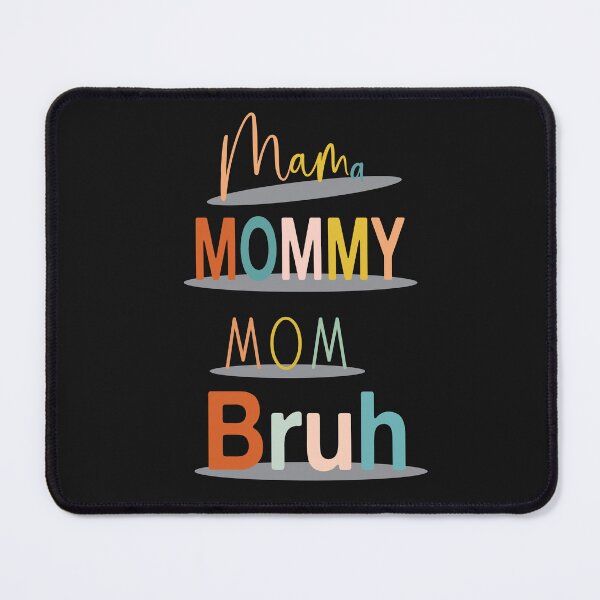 Artikelvorschau, Mama Mama Mama Bruh entworfen und verkauft von the--best-art.