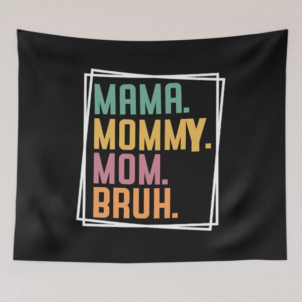 Item preview, Mama Mommy Mom Bruh designed and sold by the--best-art.
