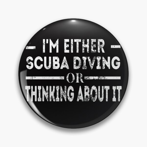 Item preview, i'm either scuba diving or thinking about it Funny Scuba diving idea for busy days  designed and sold by Live  Today.