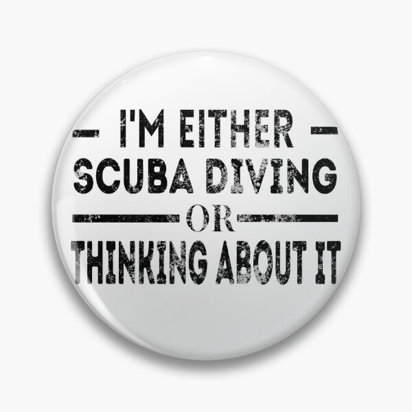 Item preview, I'm either scuba diving or thinking about it Funny Scuba diving idea for busy days  designed and sold by Live  Today.